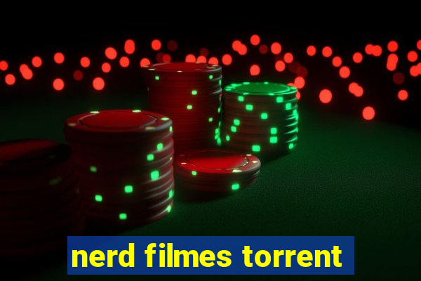 nerd filmes torrent